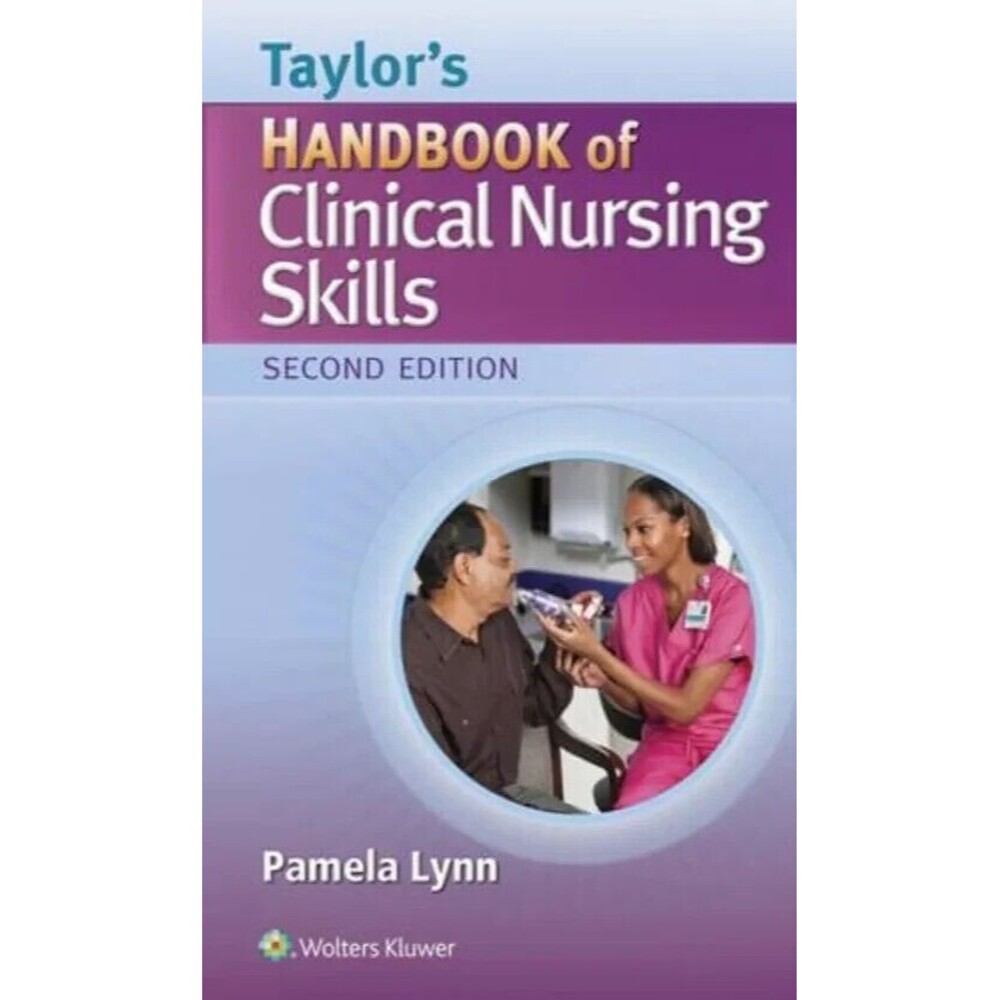 Taylor's Handbook of Clinical Nursing Skills 2nd Edition by Pamela Lynn - Guide